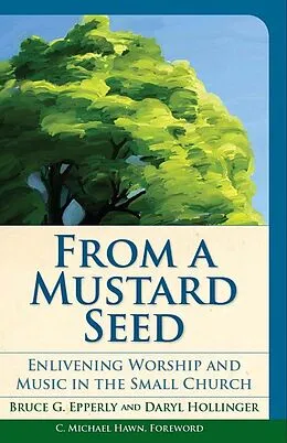 E-Book (epub) From a Mustard Seed von Bruce G. Epperly, Daryl Hollinger