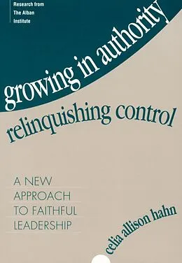 E-Book (epub) Growing in Authority, Relinquishing Control von Celia Allison Hahn