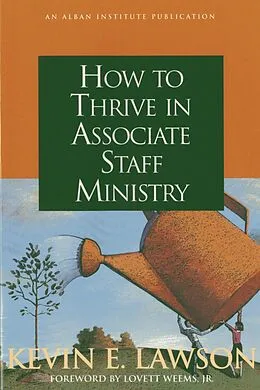 E-Book (epub) How to Thrive in Associate Staff Ministry von Kevin E. Lawson