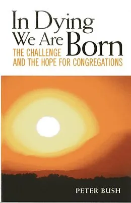 E-Book (epub) In Dying We Are Born von Peter Bush