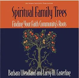 E-Book (epub) Spiritual Family Trees von Barbara Wendland, Larry W. Easterling