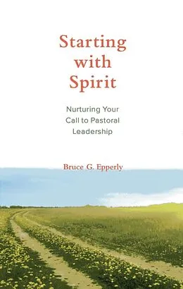 E-Book (epub) Starting with Spirit von Bruce G. Epperly