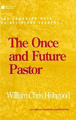 E-Book (epub) The Once and Future Pastor von William Chris Hobgood