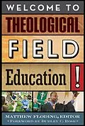E-Book (epub) Welcome to Theological Field Education! von Lee Carroll, Jaco Hamman, Barbara J. Blodgett