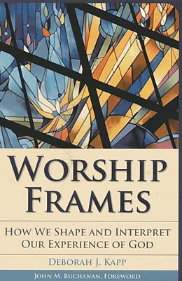 E-Book (epub) Worship Frames von Deborah J. Kapp
