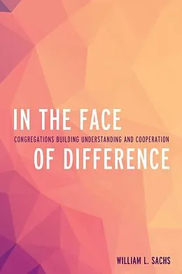 E-Book (epub) In the Face of Difference von William L. Sachs