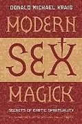 Kartonierter Einband Modern Sex Magick von Donald Michael Kraig