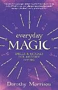 Couverture cartonnée Everyday Magic de Dorothy Morrison