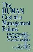 Fester Einband The Human Cost of a Management Failure von Seth S. Allcorn, Howard F. Stein