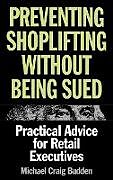 Livre Relié Preventing Shoplifting Without Being Sued de Michael Budden
