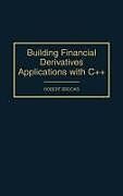 Building Financial Derivatives Applications with C++