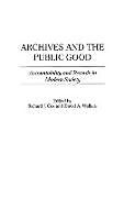 Livre Relié Archives and the Public Good de r wallace, d Cox