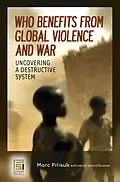 E-Book (pdf) Who Benefits from Global Violence and War von Marc Pilisuk