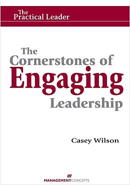 Kartonierter Einband The Cornerstones of Engaging Leadership von Casey Wilson