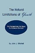 Couverture cartonnée The Natural Limitations of Youth de John J. Mitchell