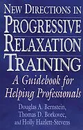 E-Book (pdf) New Directions in Progressive Relaxation Training von Douglas A. Bernstein, Thomas D. Borkovec
