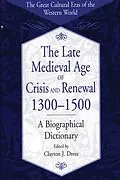 E-Book (pdf) The Late Medieval Age of Crisis and Renewal, 1300-1500 von Clayton J. Drees