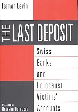 E-Book (pdf) The Last Deposit von Natasha Dornberg, Itamar Levin