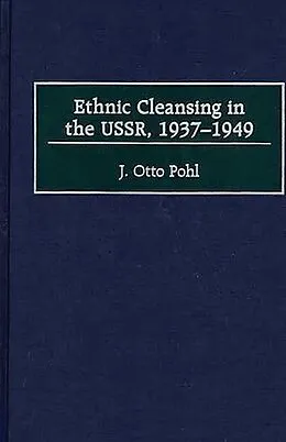 PDF Ethnic Cleansing in the USSR, 1937-1949 von J. Otto Pohl