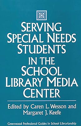 eBook (pdf) Serving Special Needs Students in the School Library Media Center de Margaret Keefe, Robert King