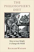 E-Book (epub) The Philosopher's Diet von Richard Watson