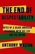 E-Book (epub) The End of Respectability von Anthony Walton