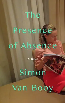 E-Book (epub) The Presence of Absence von Simon Van Booy