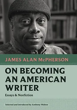 E-Book (epub) On Becoming an American Writer von James Alan Mcpherson