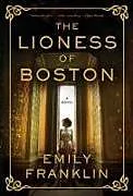Kartonierter Einband The Lioness of Boston von Emily Franklin