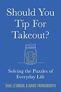 E-Book (epub) Should You Tip for Takeout? von Saul Levmore, Ward Farnsworth