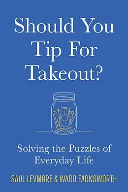 E-Book (epub) Should You Tip for Takeout? von Saul Levmore, Ward Farnsworth