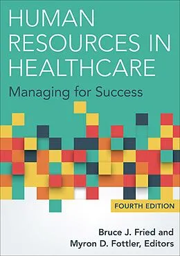 E-Book (epub) Human Resources in Healthcare: Managing for Success, Fourth Edition von Bruce Fried