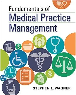 E-Book (pdf) Fundamentals of Medical Practice Management von Stephen Wagner