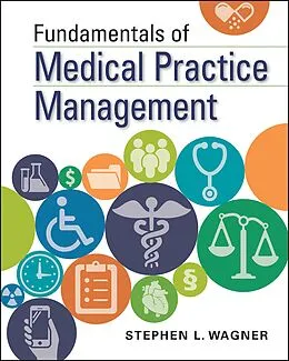 E-Book (epub) Fundamentals of Medical Practice Management von Stephen Wagner
