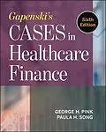 E-Book (epub) Gapenski's Cases in Healthcare Finance, Sixth Edition von George H. Pink, Paula H. Song
