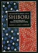 Couverture cartonnée Shibori de Yoshiko Iwamoto Wada, Mary Kellogg Rice, Jane Barton