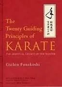 Fester Einband The Twenty Guiding Principles of Karate von Gichin Funakoshi