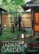 Fester Einband Create Your Own Japanese Garden von Motomi Oguchi, Joseph Cali