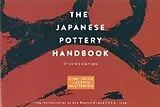 Kartonierter Einband The Japanese Pottery Handbook von Penny Simpson, Kanji Sodeoka, Lucy Kitto