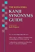 Broschiert The Kodansha Kanji Synonyms Guide von Jack Halpern