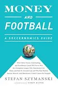 E-Book (epub) Money and Football: A Soccernomics Guide (INTL ed) von Stefan Szymanski