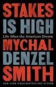 Fester Einband Stakes Is High von Mychal Denzel Smith