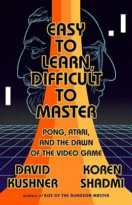 E-Book (epub) Easy to Learn, Difficult to Master von David Kushner