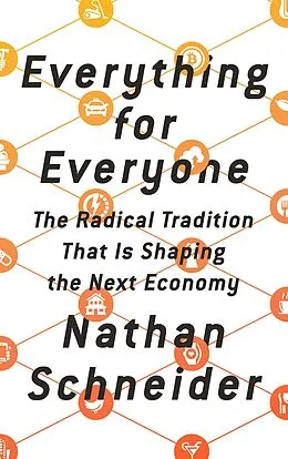 E-Book (epub) Everything for Everyone von Nathan Schneider