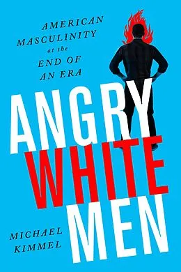 E-Book (epub) Angry White Men von Michael Kimmel