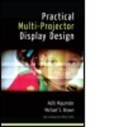 Fester Einband Practical Multi-Projector Display Design von Cameron Browne, Aditi Majumder, Michael S. Brown