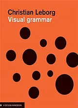Kartonierter Einband Visual Grammar von Christian Leborg
