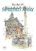 Fester Einband The Art of Spirited Away von Hayao Miyazaki