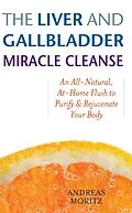 E-Book (epub) The Liver and Gallbladder Miracle Cleanse von Andreas Moritz