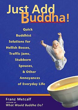eBook (epub) Just Add Buddha! de Franz Metcalf